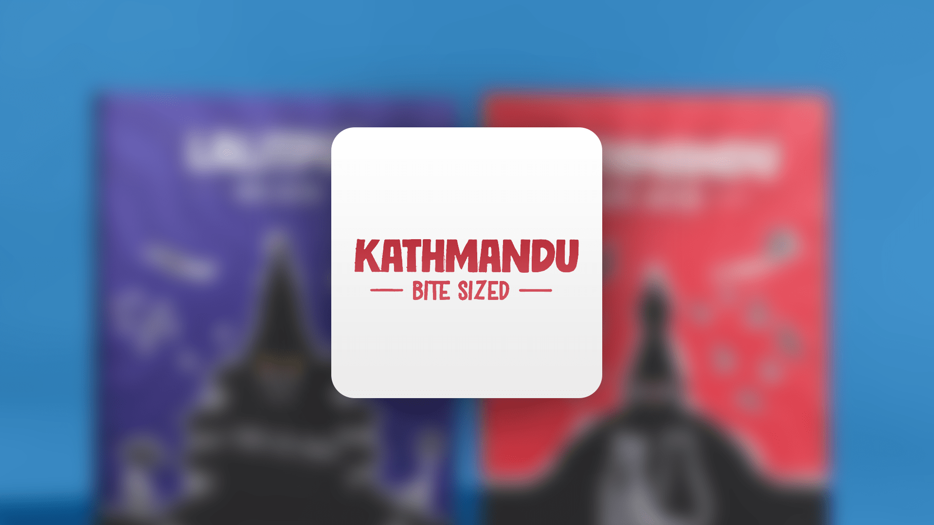 Kathmandu Bite Sized